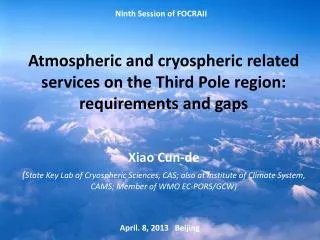 Atmospheric and cryospheric related services on the Third Pole region: requirements and gaps