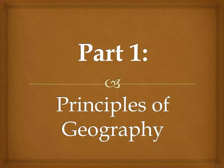part 1 principles of geography