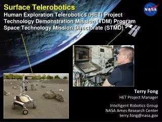 Terry Fong HET Project Manager Intelligent Robotics Group NASA Ames Research Center