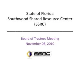 State of Florida Southwood Shared Resource Center (SSRC) ______________________________