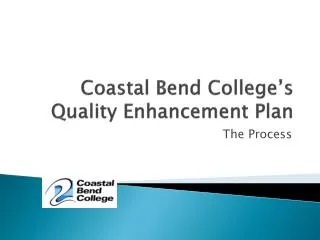 Coastal Bend College’s Quality Enhancement Plan