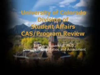 University of Colorado Division of Student Affairs CAS/Program Review