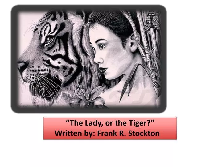the lady or the tiger written by frank r stockton