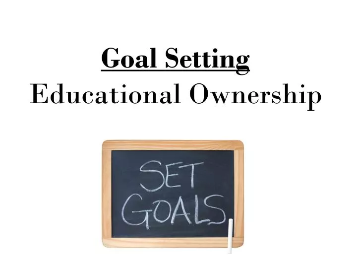 goal setting educational ownership