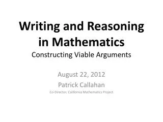 Writing and Reasoning in Mathematics Constructing Viable Arguments