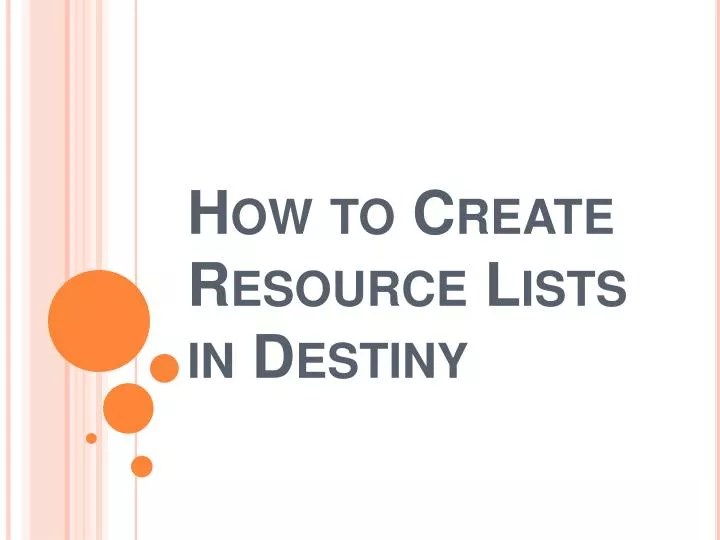 how to create resource lists in destiny