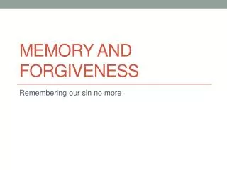 Memory and forgiveness