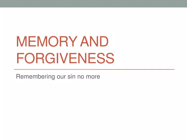 memory and forgiveness