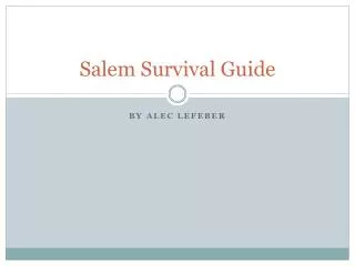 Salem Survival Guide