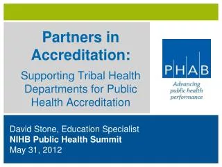 Partners in Accreditation: _ Supporting Tribal Health Departments for Public Health Accreditation