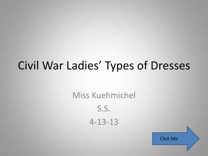civil war ladies types of dresses