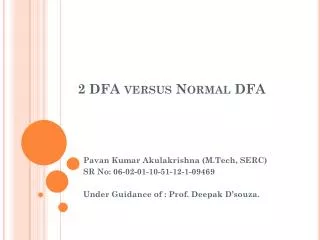 2 DFA versus Normal DFA