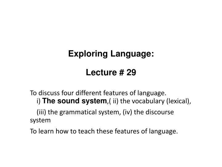 exploring language lecture 29