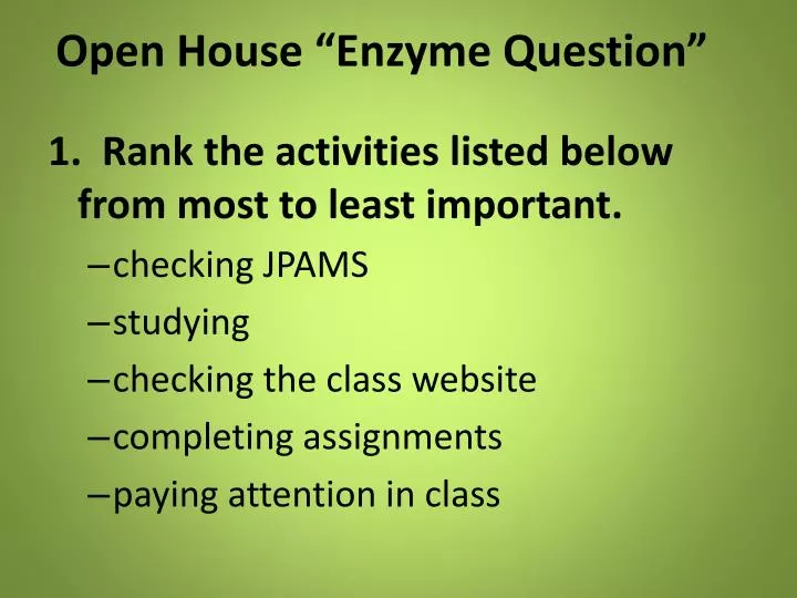 open house enzyme question