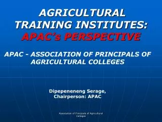AGRICULTURAL TRAINING INSTITUTES: APAC’s PERSPECTIVE