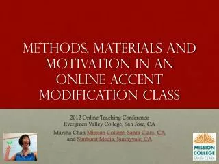Methods, Materials and Motivation in an online Accent Modification Class