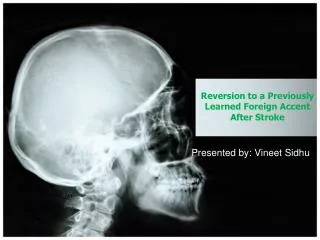 Reversion to a Previously L earned Foreign Accent After Stroke