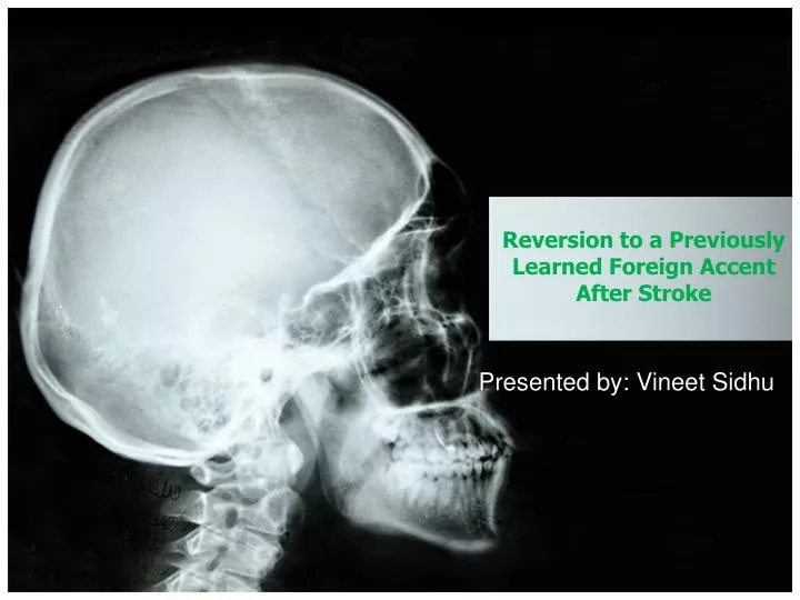 reversion to a previously l earned foreign accent after stroke