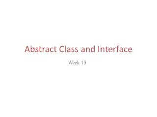 Abstract Class and Interface