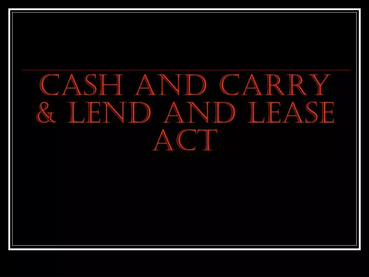 cash and carry lend and lease act