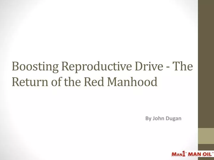 boosting reproductive drive the return of the red manhood