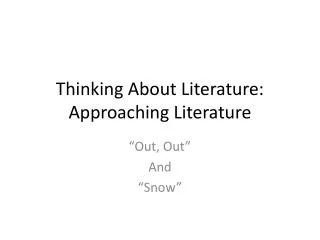 Thinking About Literature: Approaching Literature