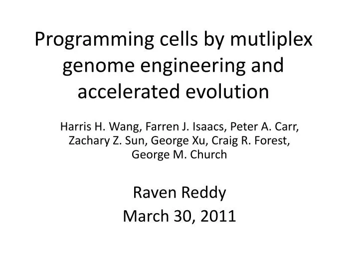 programming cells by mutliplex genome engineering and accelerated evolution
