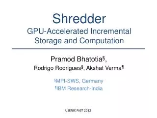 Shredder GPU -Accelerated Incremental Storage and Computation