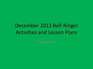 December 2013 Bell-Ringer Activities and Lesson Plans