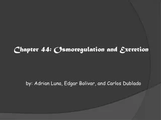 Chapter 44: Osmoregulation and Excretion
