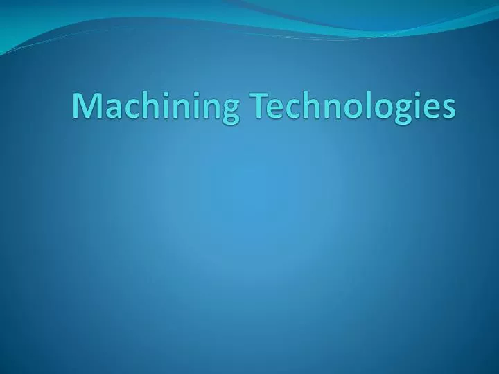 machining technologies