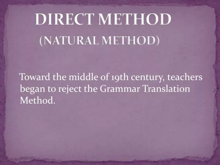 direct method natural method