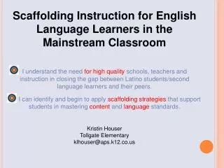 Scaffolding Instruction for English Language Learners in the Mainstream Classroom