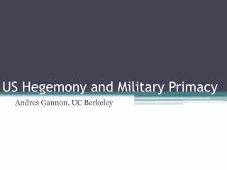 US Hegemony and Military Primacy