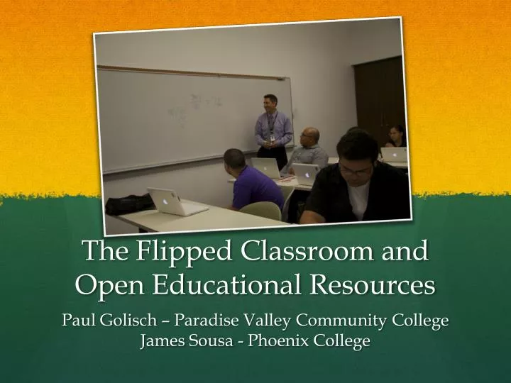 the flipped classroom and open educational resources