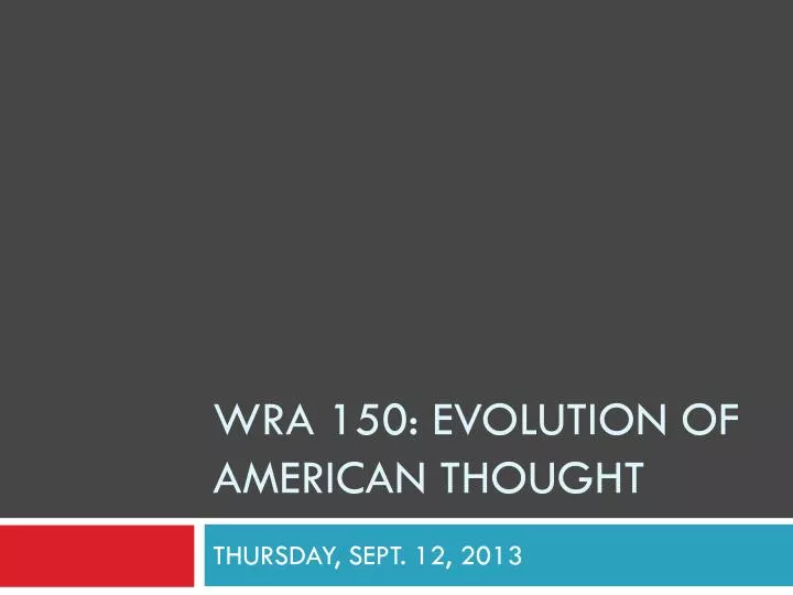 wra 150 evolution of american thought
