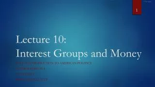 Lecture 10: Interest Groups and Money