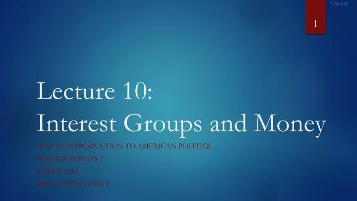 lecture 10 interest groups and money
