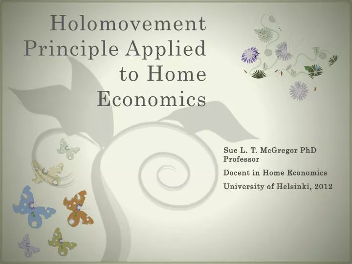holomovement principle applied to home economics
