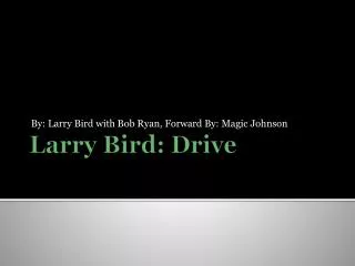Larry Bird: Drive