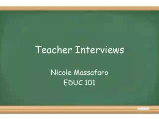 Teacher Interviews