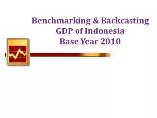 Benchmarking &amp; Backcasting GDP of Indonesia Base Year 2010