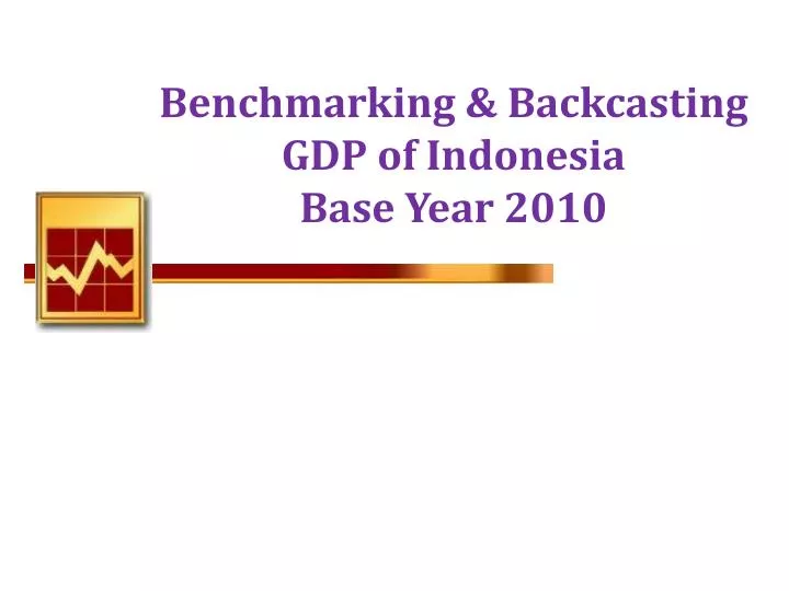 benchmarking backcasting gdp of indonesia base year 2010