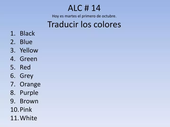 alc 14 hoy es martes el primero de octubre traducir los colores