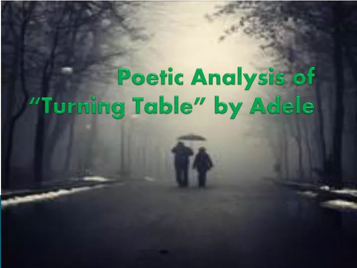 poetic analysis of turning table by adele
