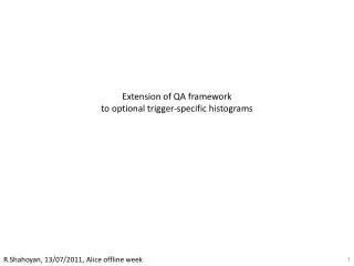 Extension of QA framework to optional trigger-specific histograms