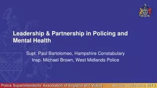 Leadership &amp; Partnership in Policing and Mental Health