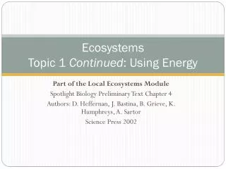 Ecosystems Topic 1 Continued : Using Energy