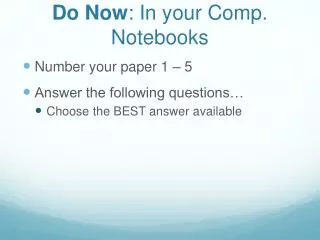 Do Now : In your Comp. Notebooks