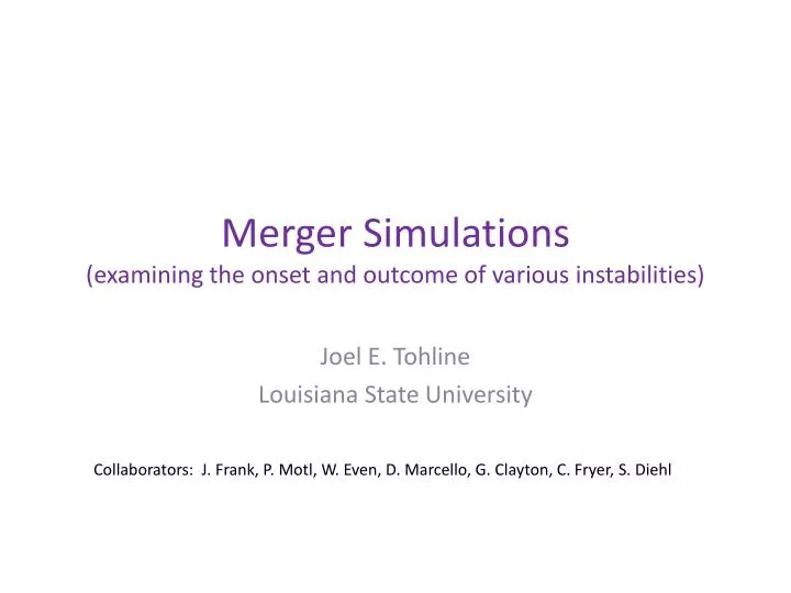 merger simulations examining the onset and outcome of various instabilities